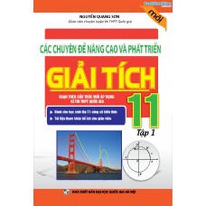 Các Chuyên Đề Nâng Cao Và Phát Triển Giải Tích 11 Tập 1 (Mới)